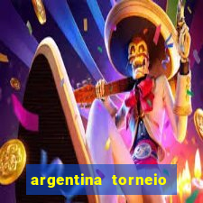 argentina torneio betano tabela